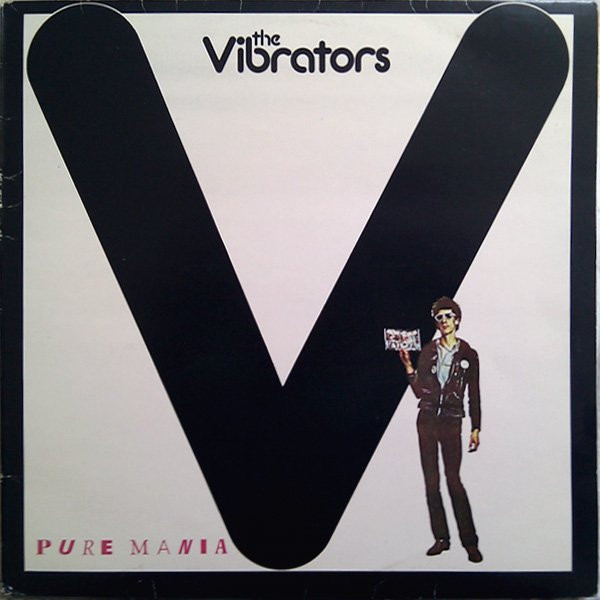 The Vibrators - Pure Mania - Original UK LP 1977 - Epic Records EPC 82097